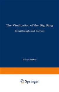 The Vindication of the Big Bang