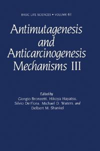Antimutagenesis and Anticarcinogenesis Mechanisms