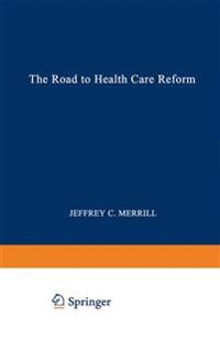 The Road to Health Care Reform