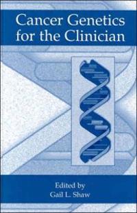 Cancer Genetics for the Clinician