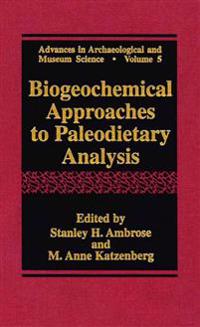 Biogeochemical Approaches to Paleodietary Analysis