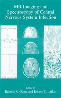 MR Imaging and Spectroscopy of Central Nervous System Infection