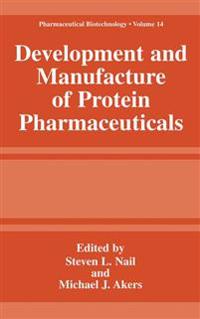 Development and Manufacture of Protein Pharmaceuticals