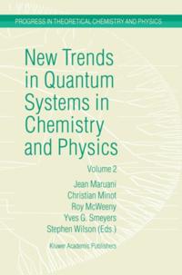 New Trends in Quantum Systems in Chemistry and Physics