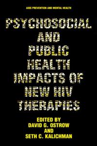 Psychosocial and Public Health Impacts of New HIV Therapies