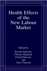 Health Effects of the New Labour Market