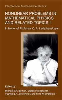 Nonlinear Problems in Mathematical Physics and Related Topics I
