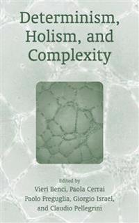 Determinism, Holism, and Complexity