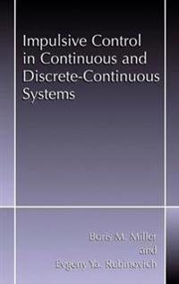 Impulsive Control in Continuous and Discrete-continuous Systems