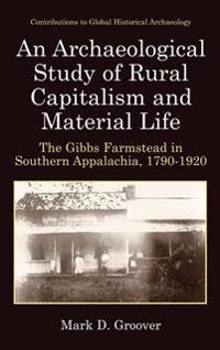 Bokomslag for "An Archaeological Study of Rural Capitalism and Material Life"