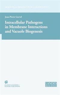 Intracellular Pathogens in Membrane Interactions and Vacuole Biogenesis