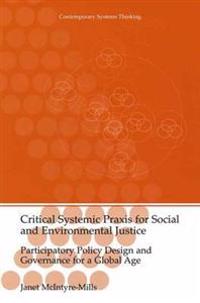 Critical Systemic Praxis for Social and Environmental Justice