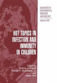 Hot Topics in Infection and Immunity in Children