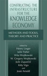 Constructing the Infrastructure for the Knowledge Economy
