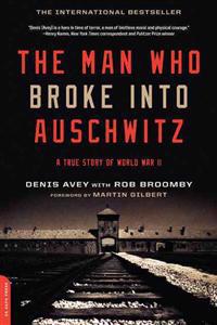 The Man who Broke Into Auschwitz
