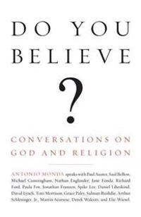 Do You Believe?: Conversations on God and Religion
