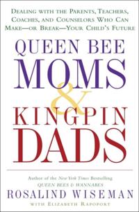 Queen Bee Moms & Kingpin Dads