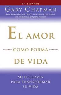 El amor como forma de vida / Love as a Way of Life