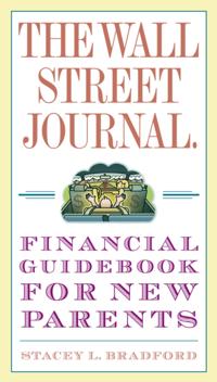 Wall Street Journal. Financial Guidebook for New Parents