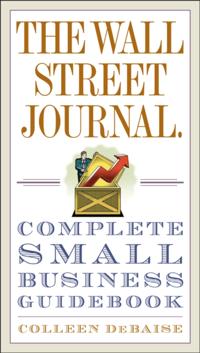 Wall Street Journal. Complete Small Business Guidebook