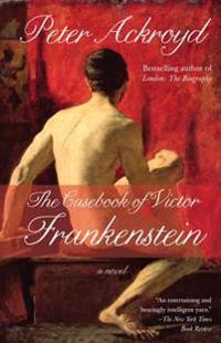 The Casebook of Victor Frankenstein
