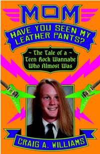 Mom, Have You Seen My Leather Pants?