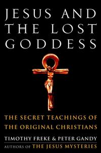 Jesus and the Lost Goddess