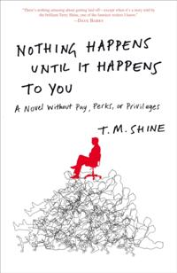 Nothing Happens Until It Happens to You