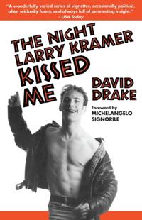 Night Larry Kramer Kissed Me