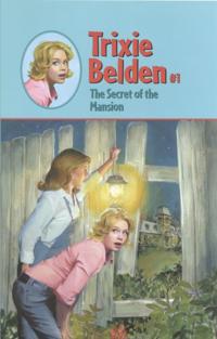 Secret of the Mansion: Trixie Belden