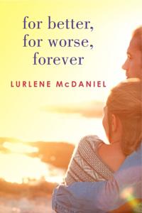 For Better, For Worse, Forever