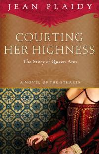 A Novel of the Stuarts