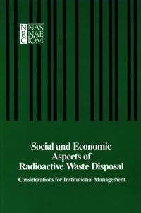 Social and Economic Aspects of Radioactive Waste Disposal