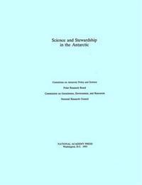 Science and Stewardship in the Antarctic