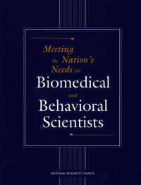 Meeting the Nation's Needs for Biomedical and Behavioral Scientists