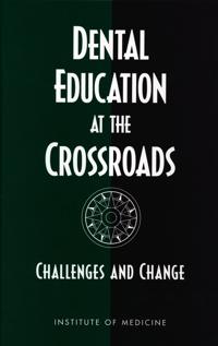 Dental Education at the Crossroads