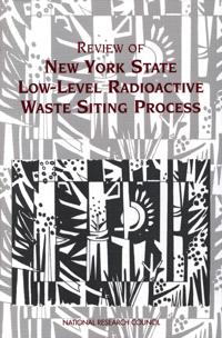 Review of New York State Low-Level Radioactive Waste Siting Process