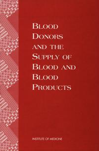 Blood Donors and the Supply of Blood and Blood Products