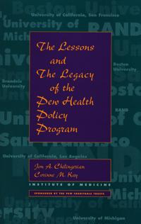 The Lessons and The Legacy of the Pew Health Policy Program
