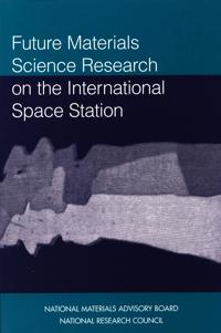 Future Materials Science Research on the International Space Station