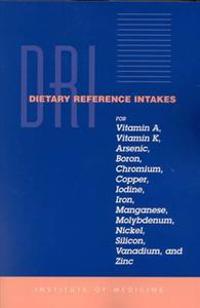 Kirjan kansi "Dietary Reference Intakes for Vitamin A, Vitamin K, Arsenic, Boron, Chromium, Copper, Iodine, Iron, Manganese, Molybdenum, Nickel, Silicon, Vanadium, and Zinc"