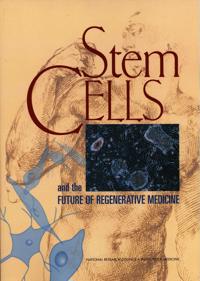 Stem Cells and the Future of Regenerative Medicine