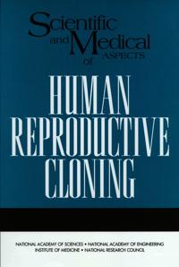 Scientific and Medical Aspects of Human Reproductive Cloning