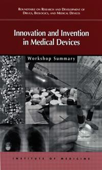 Innovation and Invention in Medical Devices