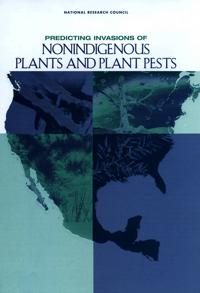 Predicting Invasions of Nonindigenous Plants and Plant Pests