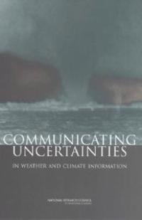 Communicating Uncertainties in Weather and Climate Information
