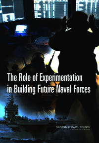 The Role of Experimentation in Building Future Naval Forces