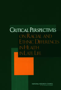 Critical Perspectives on Racial and Ethnic Differences in Health in Late Life