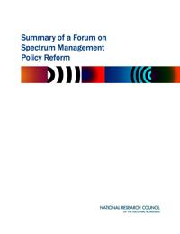 Summary of a Forum on Spectrum Management Policy Reform