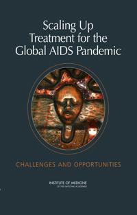 Scaling Up Treatment for the Global AIDS Pandemic